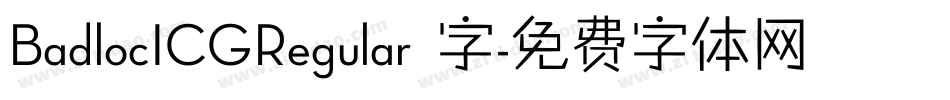 BadlocICGRegular 字字体转换